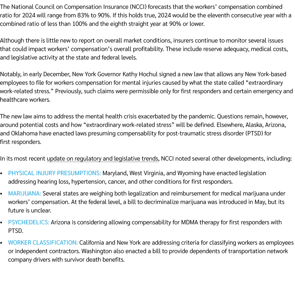 The National Council on Compensation Insurance (NCCI) forecasts that the workers’ compensation combined ratio for 202...