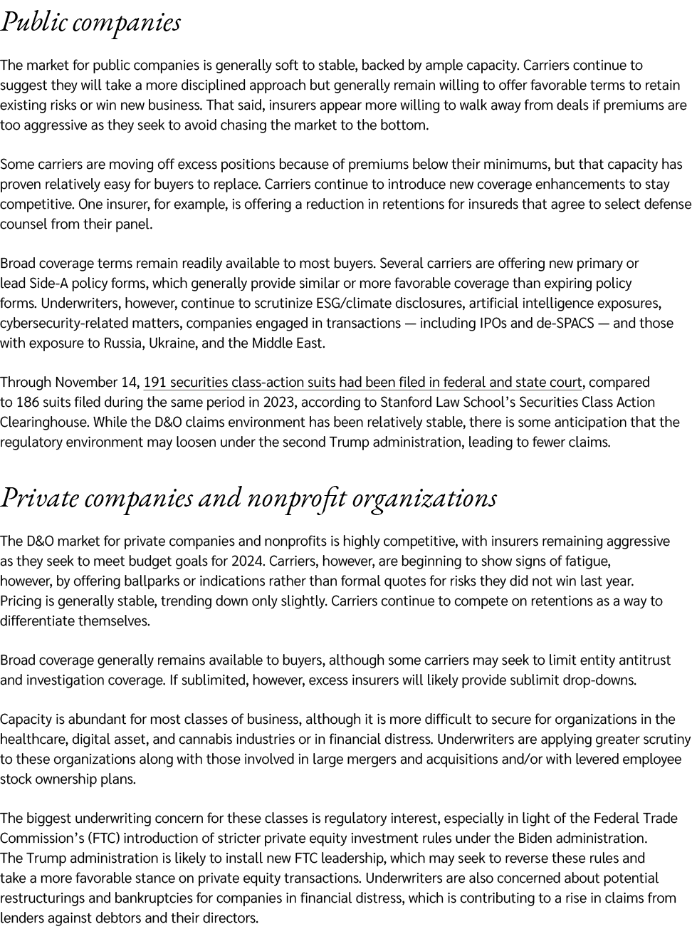 Public companies The market for public companies is generally soft to stable, backed by ample capacity. Carriers cont...